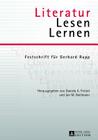 Literatur - Lesen - Lernen: Festschrift fuer Gerhard Rupp By Daniela A. Frickel (Editor), Jan Boelmann (Editor) Cover Image