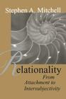 Relationality: From Attachment to Intersubjectivity (Relational Perspectives Book) Cover Image