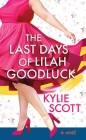The Last Days of Lilah Goodluck Cover Image