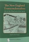The New England Transcendentalists: Life of the Mind and of the Spirit (Perspectives on History (History Compass)) By Ellen Hansen (Editor) Cover Image