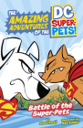 Battle of the Super-Pets By Steve Korté, Mike Kunkel (Illustrator) Cover Image