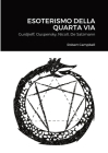 Esoterismo Della Quarta Via: Gurdjieff, Ouspensky, Nicoll, De Salzmann Cover Image