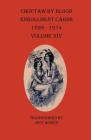 Choctaw By Blood Enrollment Cards 1898-1914 Volume XIV By Jeff Bowen (Transcribed by) Cover Image