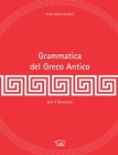 Grammatica del Greco Antico By Anna Maria Mandas Cover Image