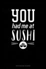 You Had Me At Sushi: Gas & Mileage Log Book By Jeryx Publishing Cover Image