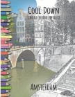 Cool Down - Libro da colorare per adulti: Amsterdam By York P. Herpers Cover Image