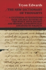 The New Dictionary of Thoughts - A Cyclopedia of Quotations From the Best Authors of the World, Both Ancient and Modern, Alphabetically Arranged by Su Cover Image