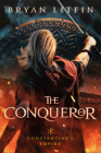 The Conqueror By Bryan Litfin Cover Image