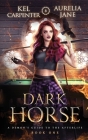 Dark Horse By Kel Carpenter, Aurelia Jane Cover Image