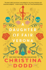 A Daughter of Fair Verona (Daughter of Montague #1) By Christina Dodd Cover Image
