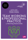 Team Working and Professional Practice for Nursing Associates Cover Image