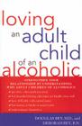 Loving an Adult Child of an Alcoholic By Douglas Bey, Deborah Bey Cover Image