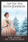 Mail Order Bride: The Spirit of Christmas By Faith Johnson Cover Image