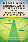 Redefining Liberal Arts Education in the Twenty-First Century Cover Image