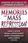 Memories of Mass Repression: Narrating Life Stories in the Aftermath of Atrocity By Selma Leydesdorff (Editor) Cover Image