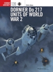 Dornier Do 217 Units of World War 2 (Combat Aircraft) By Chris Goss, Janusz Swiatlon (Illustrator), Mark Postlethwaite (Illustrator) Cover Image