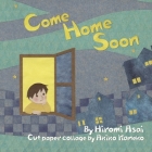 Come Home Soon By Hiromi Asai, Akiko Kaneko (Illustrator) Cover Image