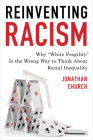 Reinventing Racism: Why 