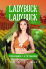 Ladybuck On Ladybuck: Seven Lesbian Tales Of The Tingleverse Volume 3 Cover Image