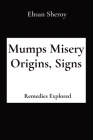 Mumps Misery Origins, Signs: Remedies Explored Cover Image