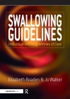 Swallowing Guidelines: Individualised Programmes of Care By Elizabeth Boaden, Joanne Walker, Jo Walker Cover Image