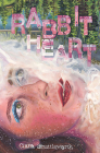 Rabbit Heart By Ciara Shuttleworth Cover Image