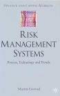 Risk Management Systems: Process, Technology and Trends (Finance and Capital Markets) By M. Gorrod Cover Image