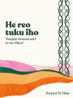He Reo Tuku Iho: Tangata Whenua and Te Reo Maori Cover Image