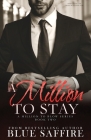 A Million to Stay: A Million to Blow Series Book 2 By My Brother's Editor (Editor), Takecover Designs, Blue Saffire Cover Image