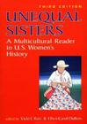 Unequal Sisters: A Multicultural Reader in Us Women's History Cover Image