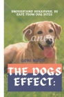 The Dogs Effect: Understand behaviour, be safe from Dog bites. By Goni Modu Cover Image