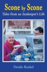 Scone By Scone: Tales from an Innkeeper's Life By Deedie Runkel Cover Image