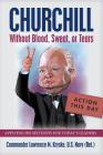 Churchill Without Blood, Sweat, or Tears Cover Image