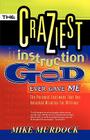 The Craziest Instruction God Ever Gave Me By Mike Murdock Cover Image