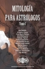 Mitología para Astrólogos By Tito Maciá, Ariadna Flores, Ana Maria Nuñez Cover Image