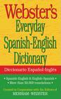 Webster's Everyday Spanish-English Dictionary By Inc. Merriam-Webster (Manufactured by) Cover Image