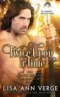 Twice Upon A Time (Celtic Legends #1) By Lisa Ann Verge Cover Image