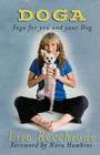 Doga: Yoga for You and Your Dog By Lisa Recchione Cover Image