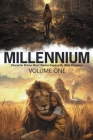 Millennium: Volume One: Character-Driven Short Stories Inspired By Bible Prophecy Cover Image