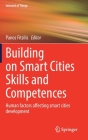 Building on Smart Cities Skills and Competences: Human Factors Affecting Smart Cities Development (Internet of Things) Cover Image