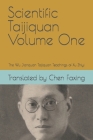Scientific Taijiquan Volume One: The Wu Jianquan Taijiquan Teachings of Xu Zhiyi By Faxing Chen (Translator), Zhiyi Xu Cover Image