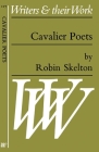 Cavalier Poets (Writers and Their Work) By Robin Skelton Cover Image