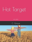 Hot Target: 657 Weeks By C. Giroux Cover Image