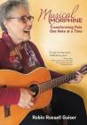 Musical Morphine: Transforming Pain One Note at a Time Cover Image