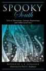 Spooky South: Tales of Hauntings, Strange Happenings, and Other Local Lore, 2nd Edition Cover Image