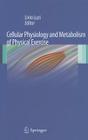 Cellular Physiology and Metabolism of Physical Exercise Cover Image