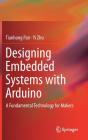 Designing Embedded Systems with Arduino: A Fundamental Technology for Makers Cover Image