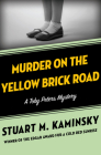 Murder on the Yellow Brick Road (Toby Peters Mysteries #2) By Stuart M. Kaminsky Cover Image
