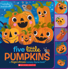 Five Little Pumpkins: A Fingers & Toes Nursery Rhyme Book: A Fingers & Toes Nursery Rhyme Book (Fingers & Toes Nursery Rhymes) By Natalie Marshall, Natalie Marshall (Illustrator) Cover Image