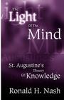 The Light of the Mind: St. Augustine's Theory of Knowledge Cover Image